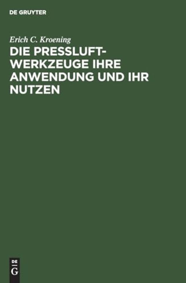 Die Preβluft–Werkzeuge ihre Anwendung und ihr Nutzen