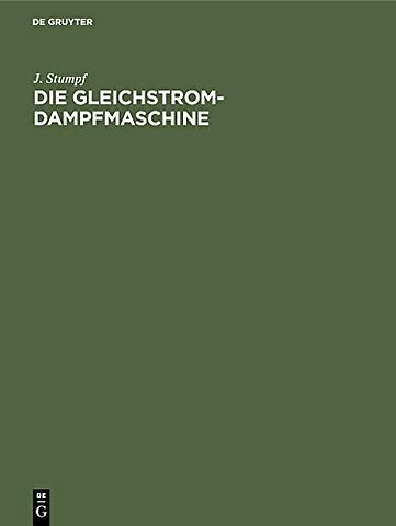 Die Gleichstrom–Dampfmaschine