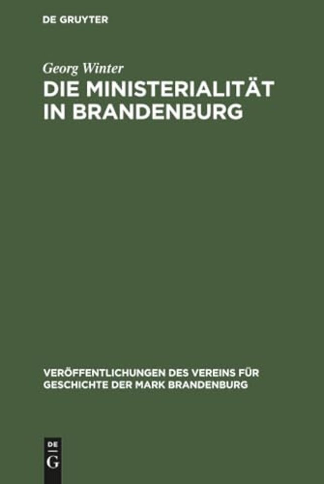 Die Ministerialität in Brandenburg – Untersuchungen zur Geschichte der Ministerialität und zum Sachsenspiegel