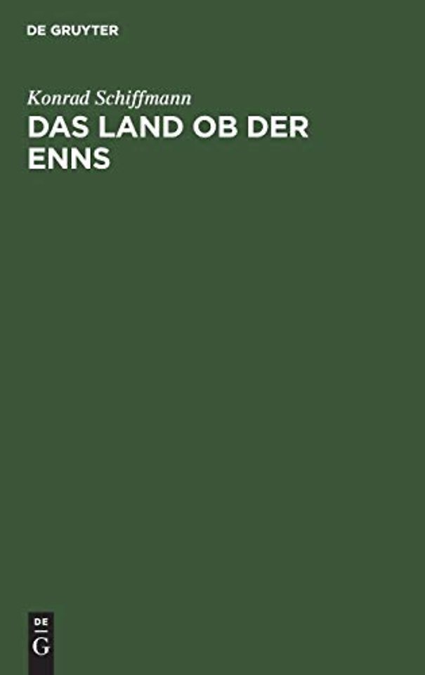 Das Land ob der Enns – Eine altbaierische Landschaft in den Namen ihrer Siedlungen, Berge, Flüsse und Seen