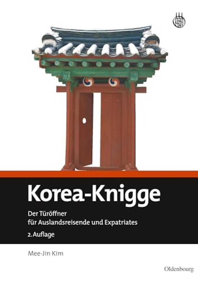Korea–Knigge – Der Türöffner für Auslandsreisende und Expatriates