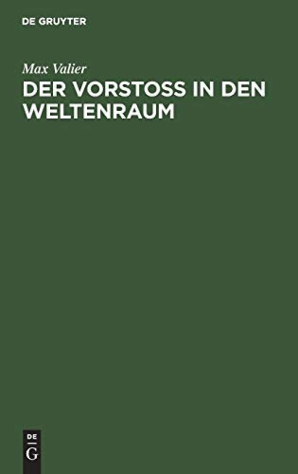 Der Vorstoss in den Weltenraum – Eine wissenschaftlich–gemeinverständliche Betrachtung