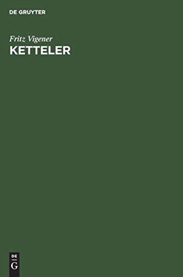 Ketteler – Ein deutsches Bichschofsleben des 19. Jahrhunderts