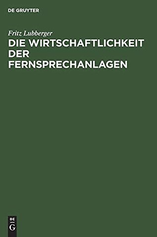 Die Wirtschaftlichkeit der Fernsprechanlagen