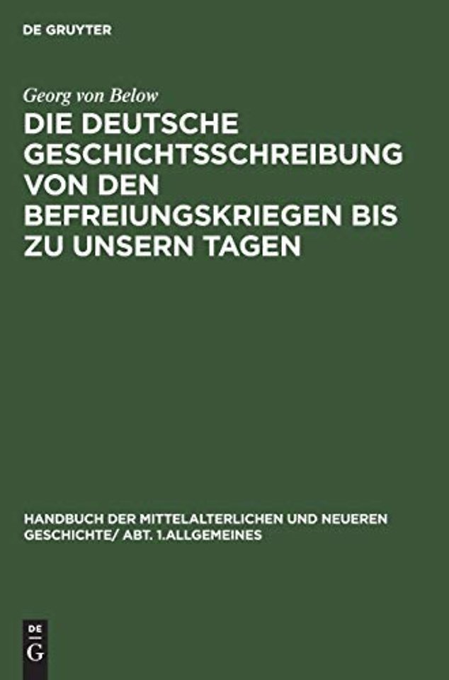 Die deutsche Geschichtsschreibung von den Befrei – Geschichtsschreibung und Geschichtsauffassung