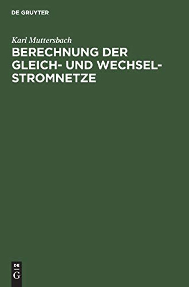 Berechnung der Gleich– und Wechsel–Stromnetze