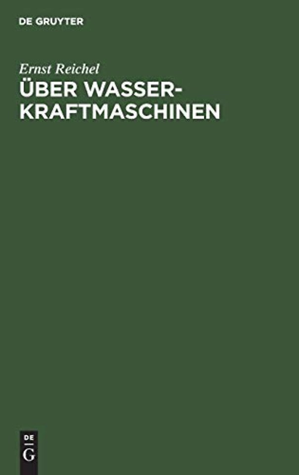 Über Wasserkraftmaschinen – Ein Vortrag für Bauingenieure