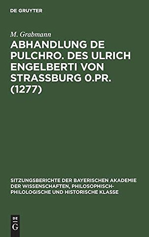 Abhandlung De pulchro. Des Ulrich Engelberti von – Untersuchungen und Texte