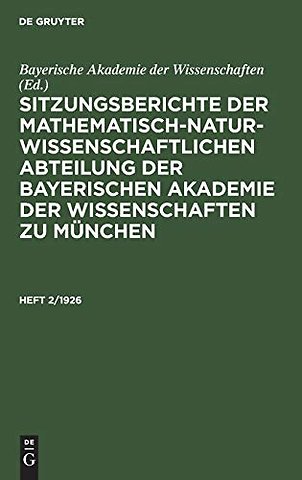 Sitzungsberichte der Mathematisch–Naturwissenschaftlichen Abteilung der Bayerischen Akademie der Wissenschaften zu Mün