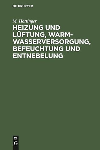 Heizung und Lüftung, Warmwasserversorgung, Befeu – Leitfaden für Architekten und Bauherrn