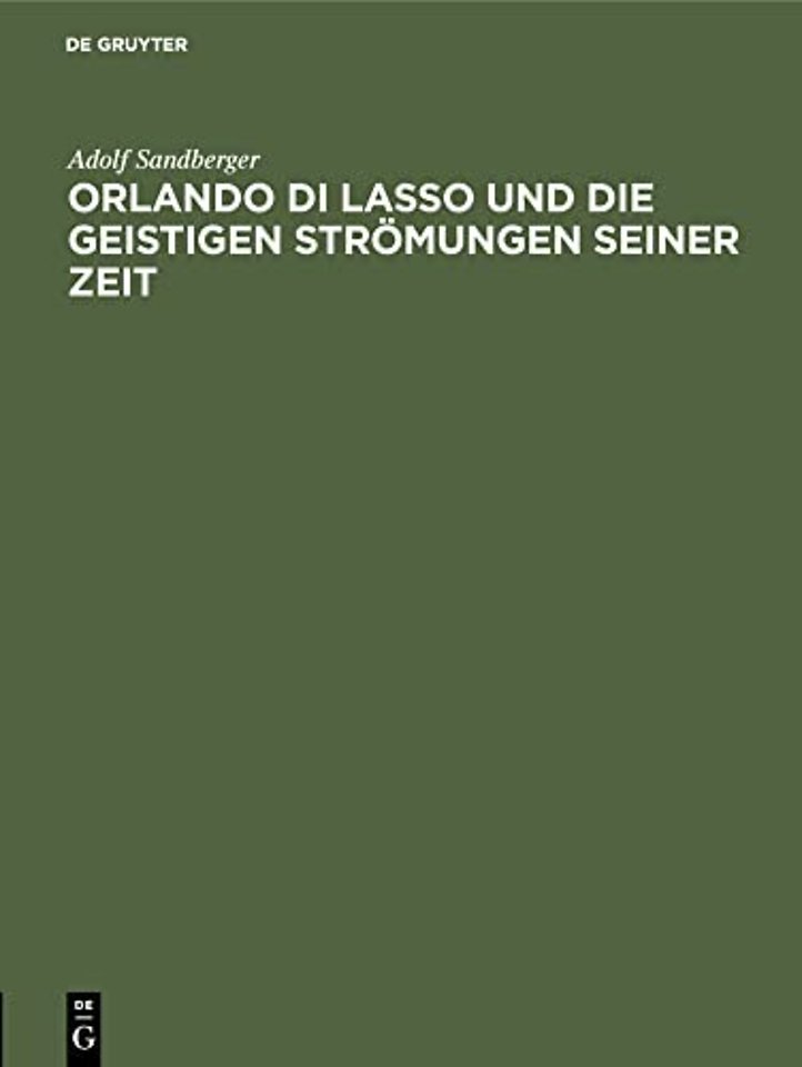 Orlando Di Lasso Und Die Geistigen Stromungen Seiner Zeit