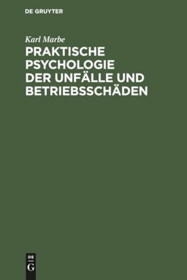 Praktische Psychologie der Unfälle und Betriebsschäden