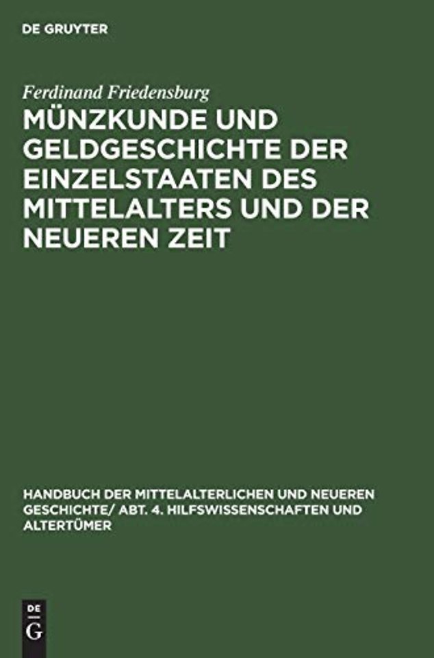 Münzkunde und Geldgeschichte der Einzelstaaten des Mittelalters und der neueren Zeit