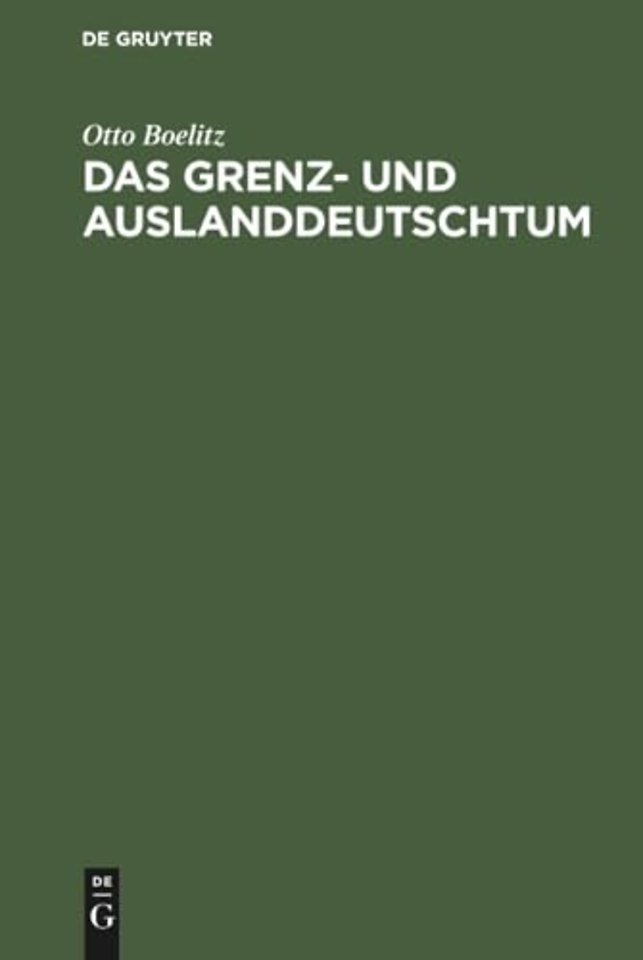 Das Grenz– und Auslanddeutschtum – Seine Geschichte und seine Bedeutung