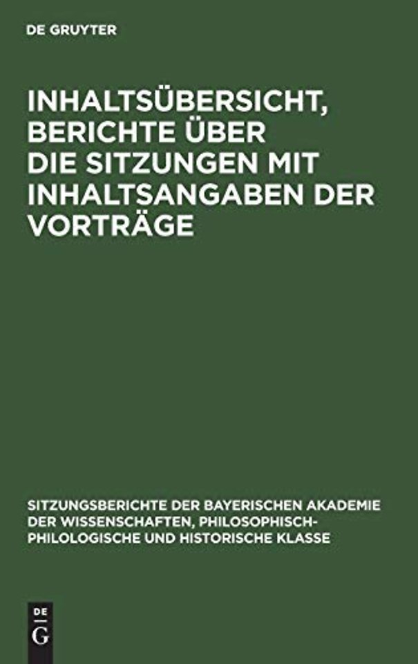 Inhaltsubersicht, Berichte Uber Die Sitzungen Mit Inhaltsangaben Der Vortrage