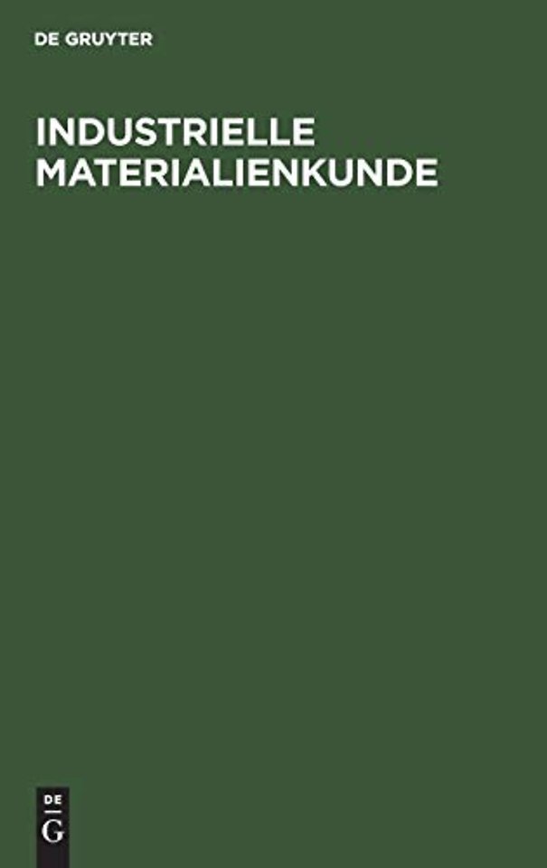 Industrielle Materialienkunde – Handbuch für die Praxis