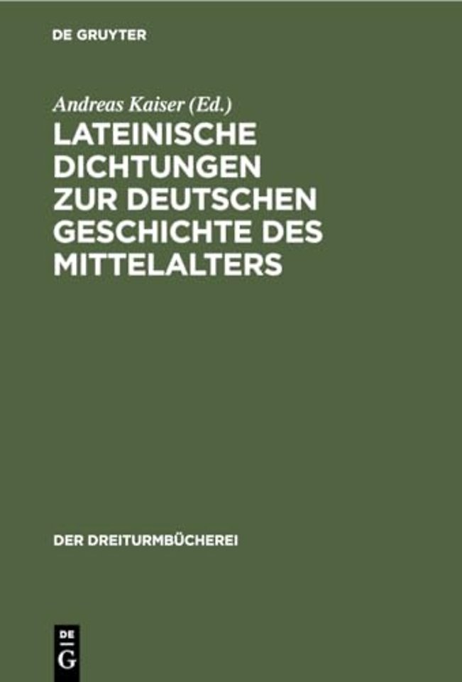Lateinische Dichtungen Zur Deutschen Geschichte Des Mittelalters