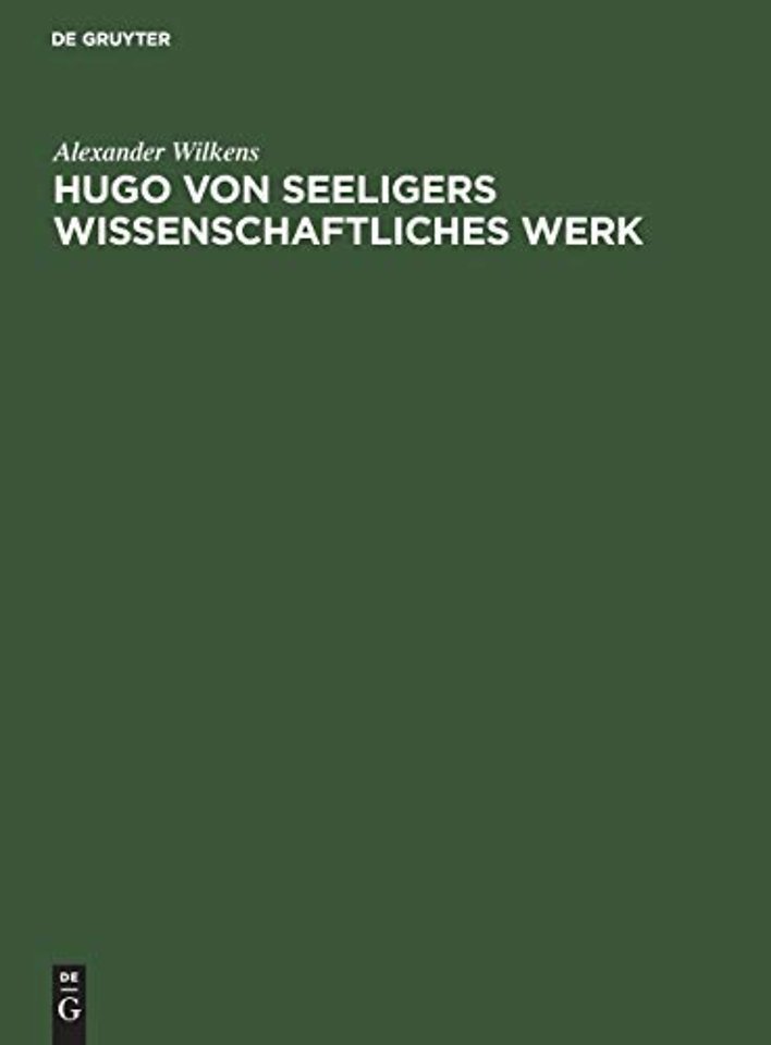 Hugo Von Seeligers Wissenschaftliches Werk