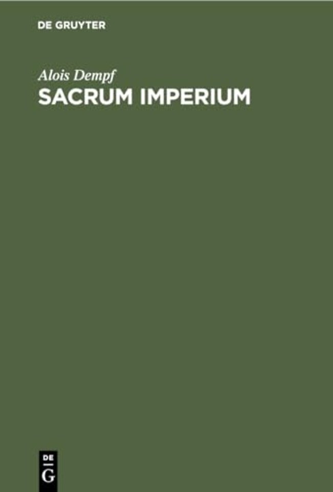 Sacrum Imperium – Geschichts– und Staatsphilosophie des Mittelalters und der politischen Renaissance