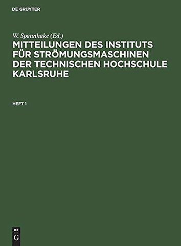 Mitteilungen des Instituts für Strömungsmaschinen der Technischen Hochschule Karlsruhe. Heft 1