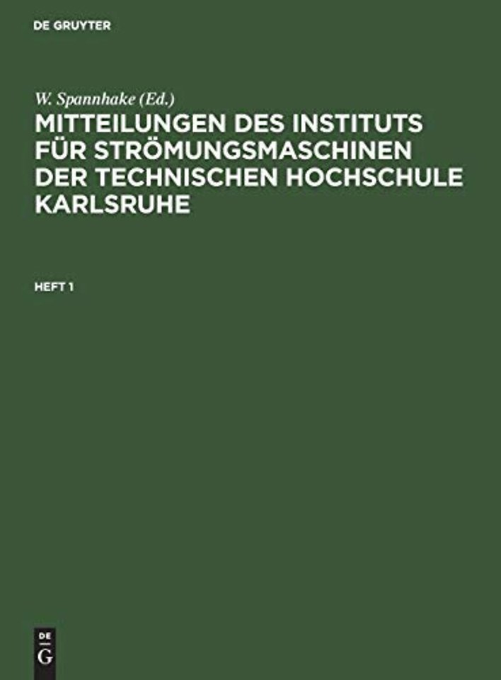 Mitteilungen des Instituts für Strömungsmaschinen der Technischen Hochschule Karlsruhe. Heft 1