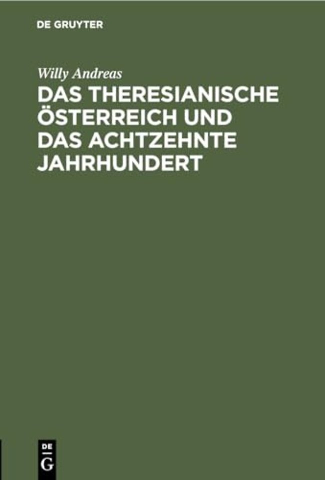 Das Theresianische Osterreich Und Das Achtzehnte Jahrhundert