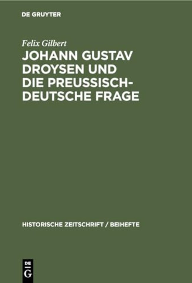 Johann Gustav Droysen Und Die Preussisch-Deutsche Frage