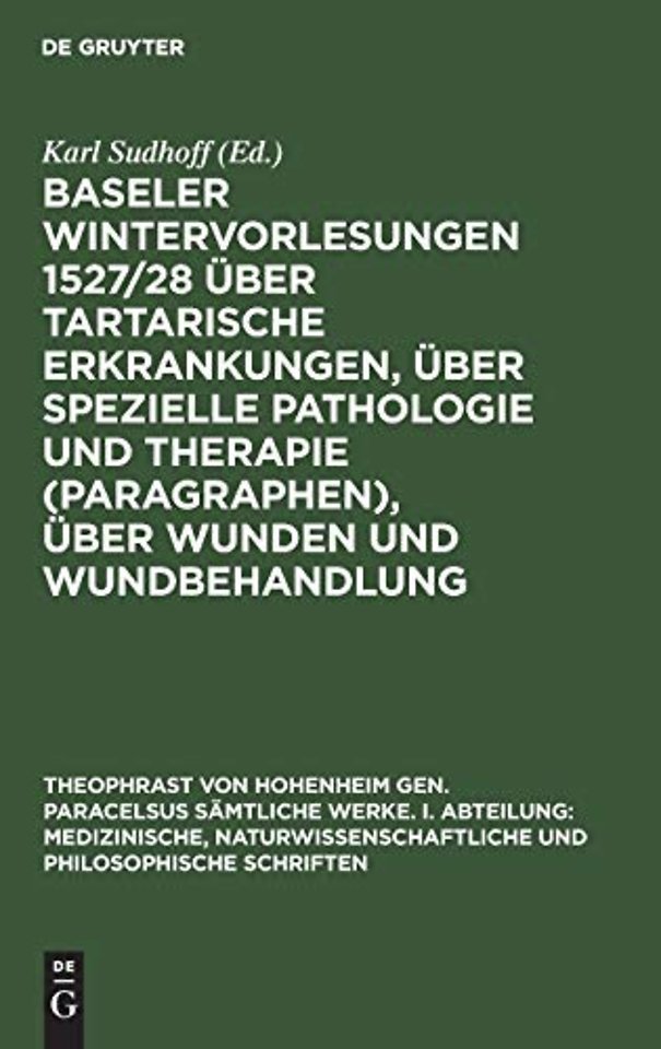 Baseler Wintervorlesungen 1527/28 über tartarisc – Entwürfe zu einer polemisch gehaltenen Chirurgie
