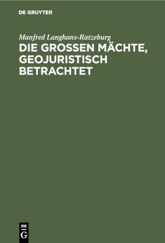 Die groβen Mächte, geojuristisch betrachtet
