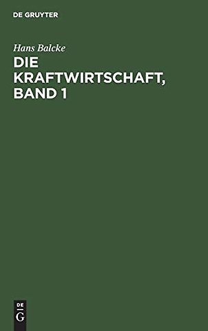 Die Kraftwirtschaft, Band 1