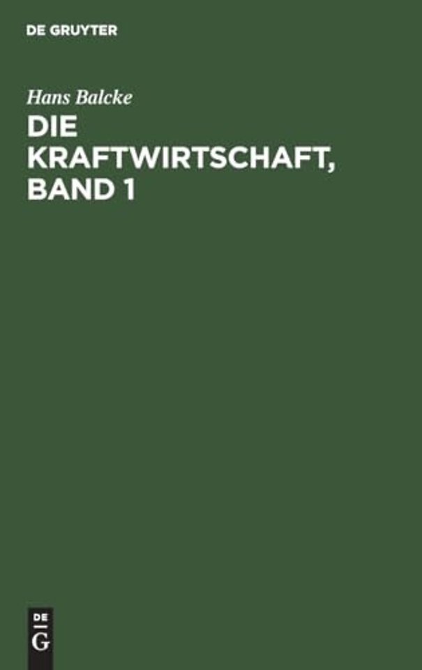 Die Kraftwirtschaft, Band 1