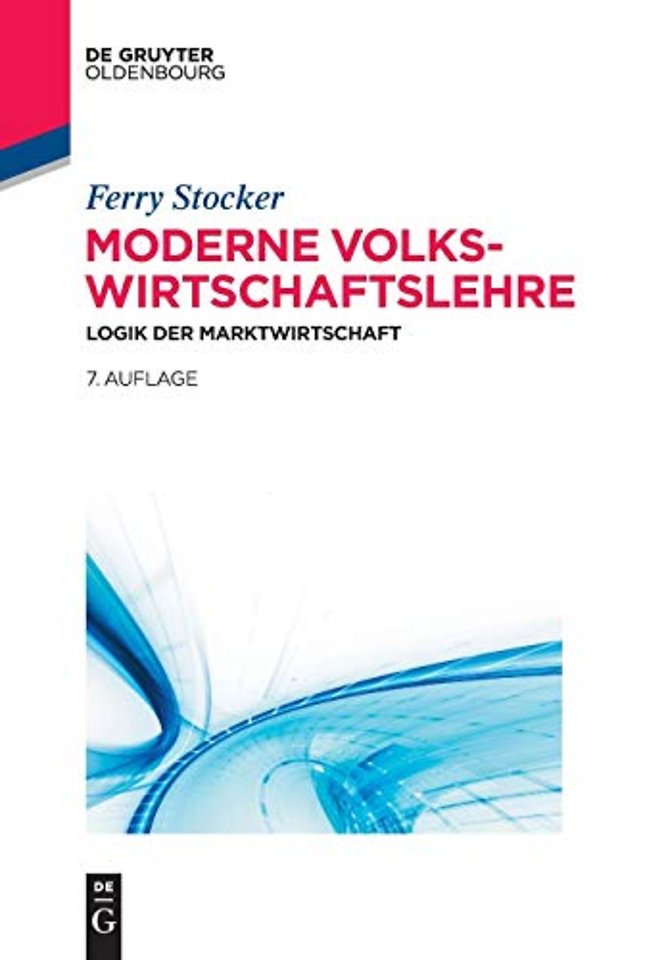 Moderne Volkswirtschaftslehre – Logik der Marktwirtschaft
