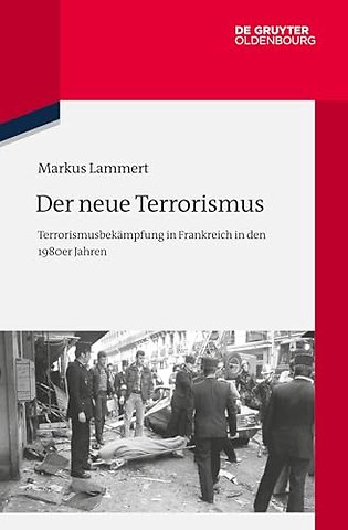 Der neue Terrorismus – Terrorismusbekämpfung in Frankreich in den 1980er Jahren