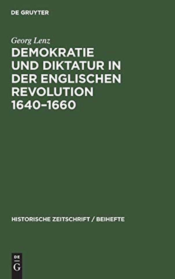 Demokratie Und Diktatur in Der Englischen Revolution 1640-1660