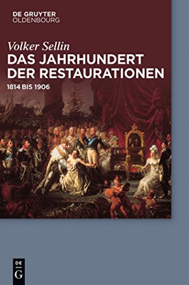 Das Jahrhundert der Restaurationen – 1814 bis 1906