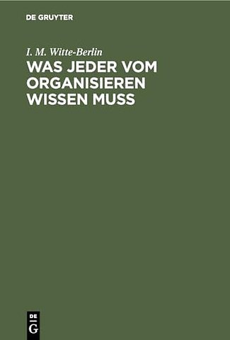 Was jeder vom Organisieren wissen muss – Der Schlüssel zu erfolgreicher Arbeit