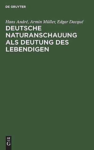 Deutsche Naturanschauung als Deutung des Lebendigen