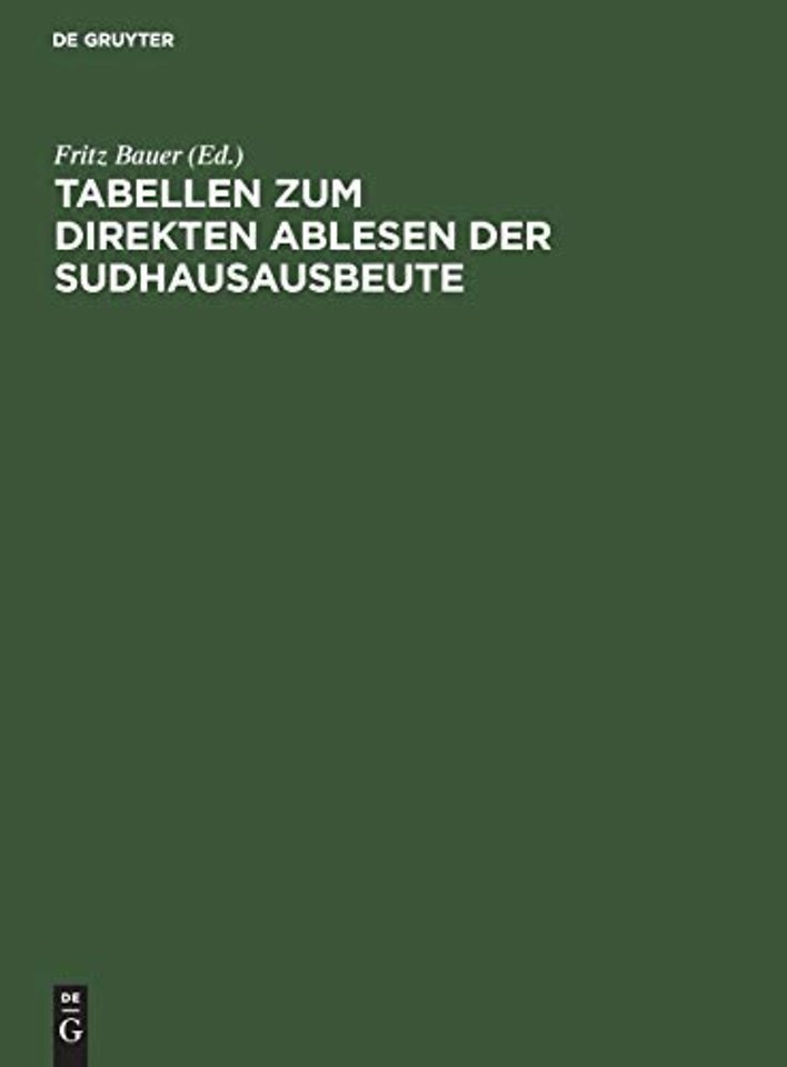 Tabellen zum direkten Ablesen der Sudhausausbeut – Unter Zugrundelegung der durch das neue bayer. Malzaufschlaggesetz vom 18. März 1910 vorgeschrieb