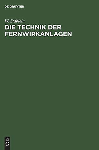 Die Technik der Fernwirkanlagen – Fernüberwachungs– und Fernbetätigungseinrichtungen für den elektrischen