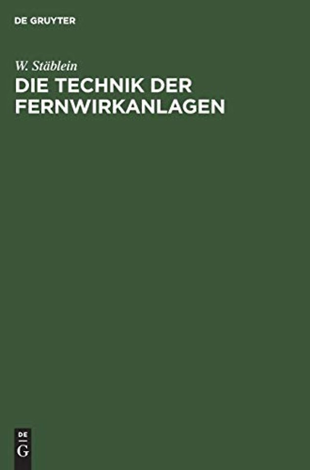 Die Technik der Fernwirkanlagen – Fernüberwachungs– und Fernbetätigungseinrichtungen für den elektrischen