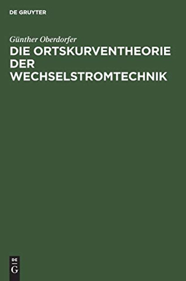 Die Ortskurventheorie der Wechselstromtechnik