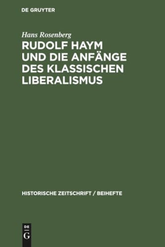 Rudolf Haym und die Anfänge des klassischen Liberalismus