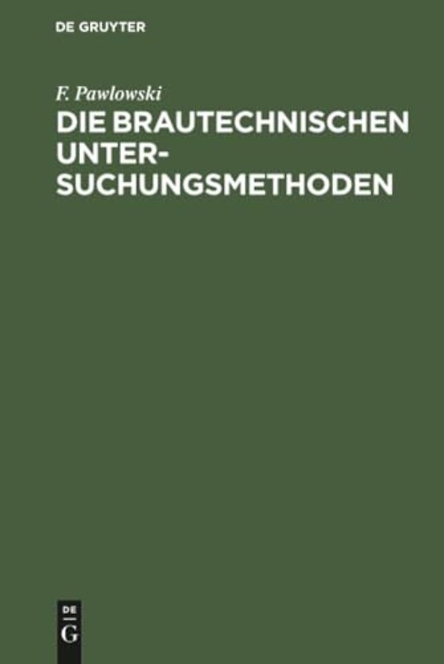 Die brautechnischen Untersuchungsmethoden