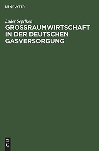 Groβraumwirtschaft in der deutschen Gasversorgung