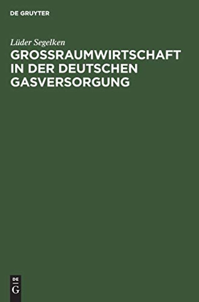 Groβraumwirtschaft in der deutschen Gasversorgung