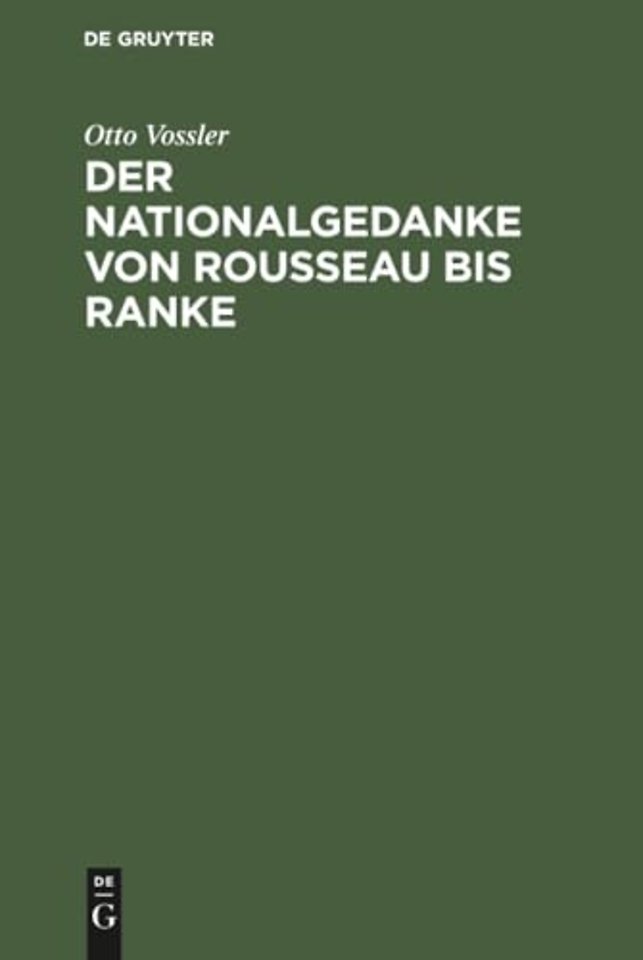 Der Nationalgedanke von Rousseau bis Ranke