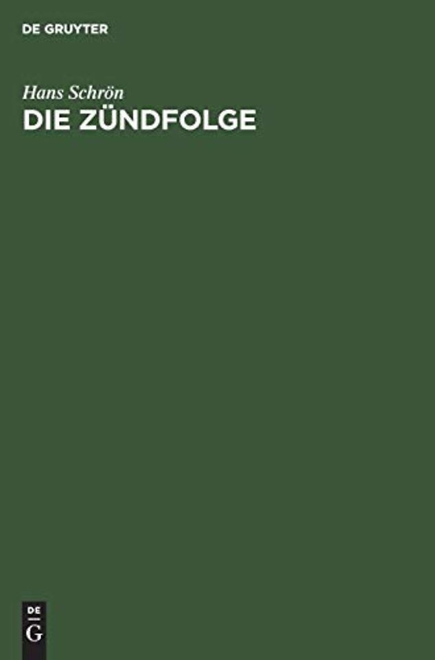 Die Zündfolge – Der vielzylindrigen Verbrennungsmaschinen, insbesondere der Fahr– und Flugmotoren