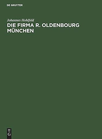 Die Firma R. Oldenbourg Munchen