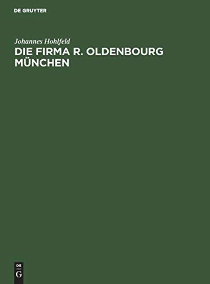 Die Firma R. Oldenbourg Munchen