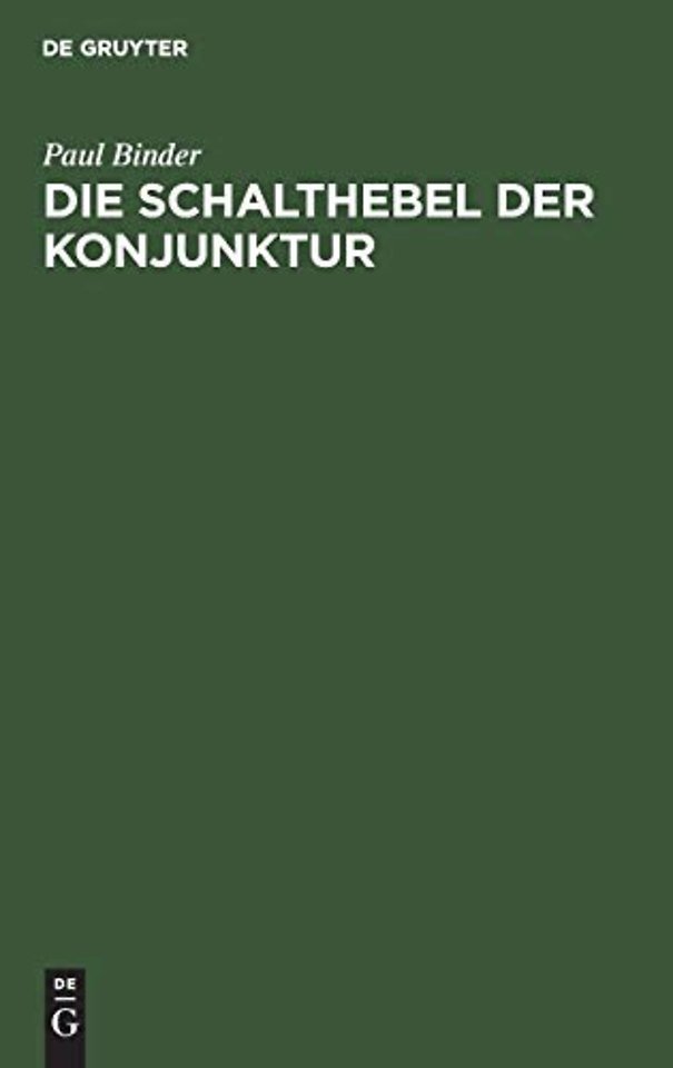 Die Schalthebel der Konjunktur – Kaufkrafteinsatz und Kaufkraftstillegung als Bestimmungsgründe des Volkseinkommens